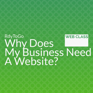 Why Does My Business Need A Website?