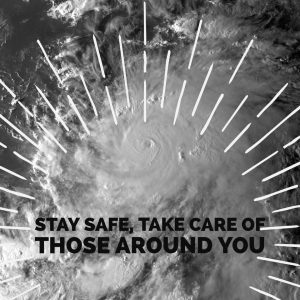 Stay safe, take care of those around you.