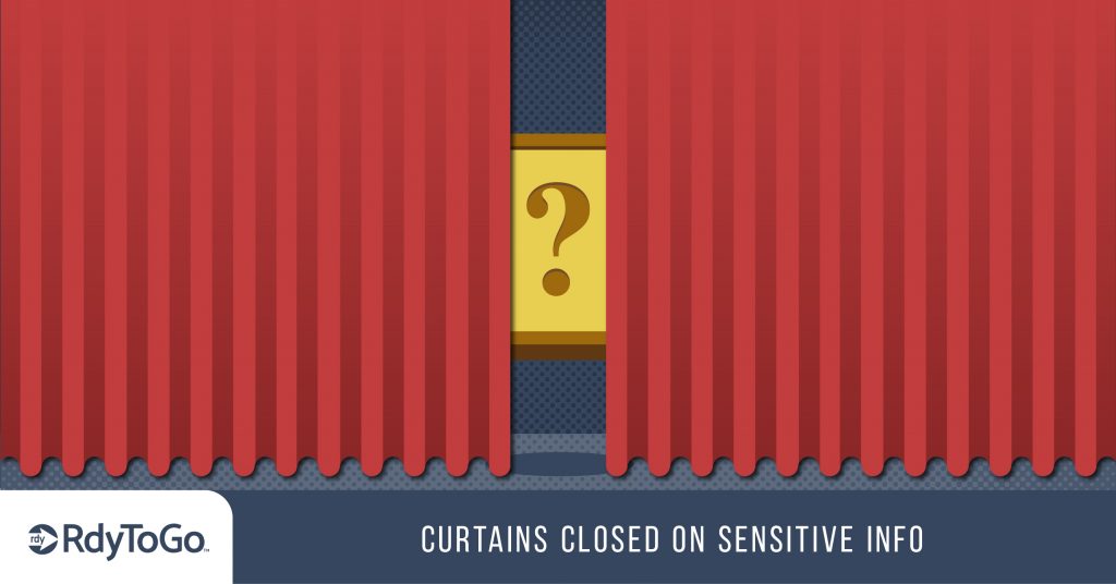 Curtains closed - RdyToGo privacy for sensitive info
